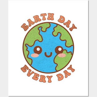 Earth Day Every Day Funny Kawaii Cute Earth Posters and Art